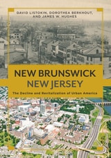 cover of New Brunswick, New Jersey: The Decline and Revitalization of Urban America