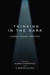 cover of Thinking in the Dark: Cinema, Theory, Practice