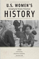 cover of U.S. Women's History: Untangling the Threads of Sisterhood