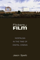 cover of Flickers of Film: Nostalgia in the Time of Digital Cinema