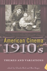 cover of American Cinema of the 1910s: Themes and Variations