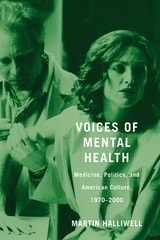 cover of Voices of Mental Health: Medicine, Politics, and American Culture, 1970-2000