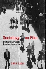 cover of Sociology on Film: Postwar Hollywood's Prestige Commodity