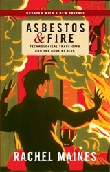 cover of Asbestos and Fire: Technological Tradeoffs and the Body at Risk