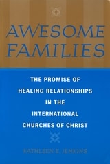 cover of Awesome Families: The Promise of Healing Relationships in the International Churches of Christ