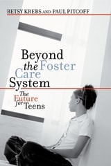 cover of Beyond The Foster Care System: The Future for Teens