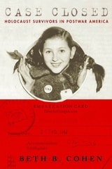 cover of Case Closed: Holocaust Survivors in Postwar America