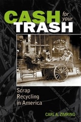 cover of Cash For Your Trash: Scrap Recycling in America