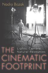 cover of The Cinematic Footprint: Lights, Camera, Natural Resources