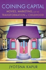 cover of Coining for Capital: Movies, Marketing, and the Transformation of Childhood