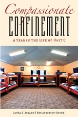 cover of Compassionate Confinement: A Year in the Life of Unit C