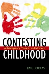 cover of Contesting Childhood: Autobiography, Trauma, and Memory