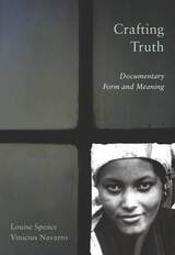 cover of Crafting Truth: Documentary Form and Meaning