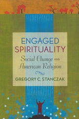 cover of Engaged Spirituality: Social Change and American Religion