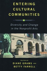 cover of Entering Cultural Communities: Diversity and Change in the Nonprofit Arts