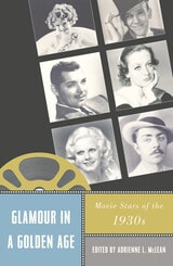 cover of Glamour in a Golden Age: Movie Stars of the 1930s