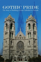 cover of Gothic Pride: The Story of Building a Great Cathedral in Newark