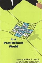 cover of The Health Care Safety Net in a Post-Reform World
