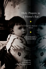 cover of Holy Prayers in a Horse's Ear: A Japanese American Memoir