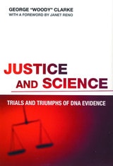 cover of Justice and Science: Trials and Triumphs of DNA Evidence