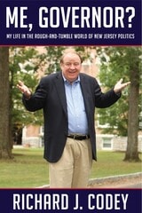 cover of Me, Governor?: My Life in the Rough-and-Tumble World of New Jersey Politics