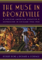 cover of The Muse in Bronzeville: African American Creative Expression in Chicago, 1932-1950