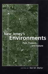 cover of New Jersey's Environments: Past, Present, and Future