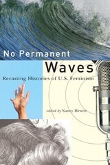 cover of No Permanent Waves: Recasting Histories of U.S. Feminism
