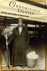 cover of Opportunity Denied: Limiting Black Women to Devalued Work