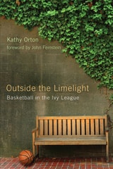 cover of Outside the Limelight: Basketball in the Ivy League
