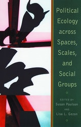 cover of Political Ecology Across Spaces, Scales, and Social Groups