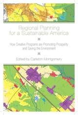 cover of Regional Planning for a Sustainable America: How Creative Programs Are Promoting Prosperity and Saving the Environment