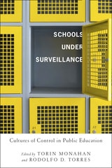 cover of Schools Under Surveillance: Cultures of Control in Public Education