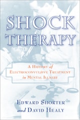 cover of Shock Therapy: A History of Electroconvulsive Treatment in Mental Illness