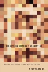 cover of Signifying Without Specifying: Racial Discourse in the Age of Obama