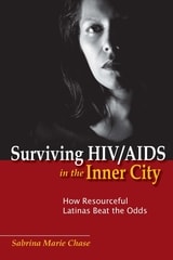 cover of Surviving HIV/AIDS in the Inner City: How Resourceful Latinas Beat the Odds