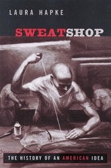 cover of Sweatshop: The History of an American Idea