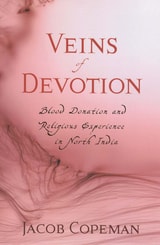 cover of Veins of Devotion: Blood Donation and Religious Experience in North India