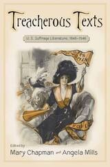 cover of Treacherous Texts: An Anthology of U.S. Suffrage Literature, 1846-1946