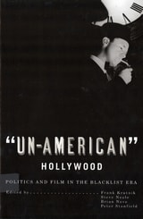 cover of 'Un-American' Hollywood: Politics and Film in the Blacklist Era