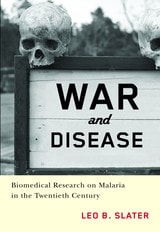 cover of War and Disease: Biomedical Research on Malaria in the Twentieth Century