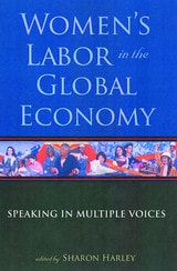 cover of Women's Labor in the Global Economy: Speaking in Multiple Voices