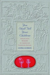 cover of You Shall Tell Your Children: Holocaust Memory in American Passover Ritual