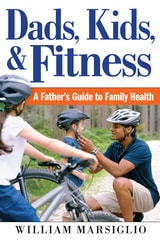 cover of Dads, Kids, and Fitness: A Father's Guide to Family Health