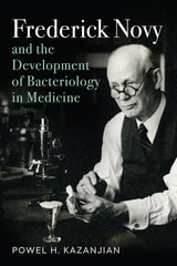 cover of Frederick Novy and the Development of Bacteriology in Medicine