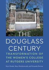 cover of The Douglass Century: Transformation of the Women’s College at Rutgers University