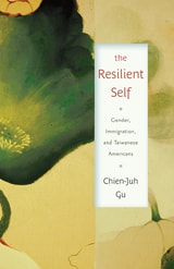 cover of The Resilient Self: Gender, Immigration, and Taiwanese Americans