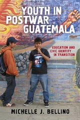 cover of Youth in Postwar Guatemala: Education and Civic Identity in Transition