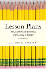 cover of Lesson Plans: The Institutional Demands of Becoming a Teacher
