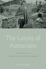 cover of The Limits of Auteurism: Case Studies in the Critically Constructed New Hollywood